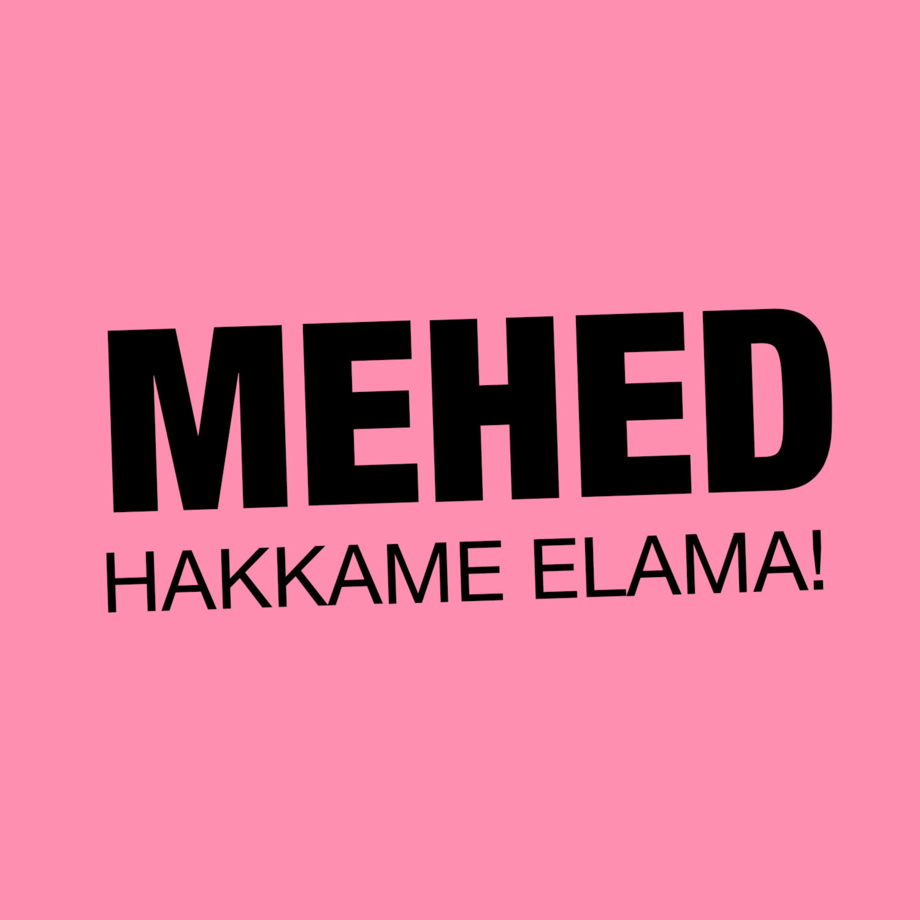 Mehed, hakkame elama!